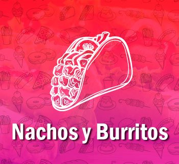Nachos y Burritos